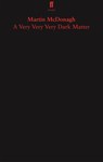 A Very Very Very Dark Matter - Martin McDonagh - 9780571346912