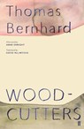 Woodcutters - Thomas Bernhard - 9780571349999