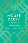 The House Party - Adrian Tinniswood - 9780571350964