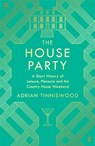 The House Party - Adrian Tinniswood - 9780571350971