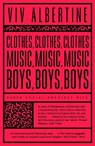 Clothes, Clothes, Clothes. Music, Music, Music. Boys, Boys, Boys. - Viv Albertine - 9780571351343