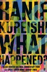 What Happened? - Hanif Kureishi - 9780571352074