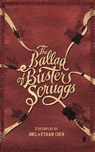 The Ballad of Buster Scruggs - Joel Coen & Ethan Coen - 9780571353323
