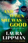And When She Was Good - Laura Lippman - 9780571354092