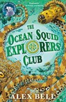 The Ocean Squid Explorers' Club - Alex Bell - 9780571359714