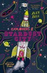 Explorers at Stardust City - Alex Bell - 9780571359769
