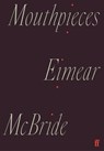 Mouthpieces - Eimear McBride - 9780571360505