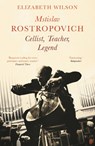 Mstislav Rostropovich: Cellist, Teacher, Legend - Elizabeth Wilson - 9780571363360
