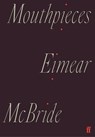 Mouthpieces - Eimear McBride - 9780571365814