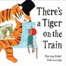 There's a Tiger on the Train - Mariesa Dulak - 9780571368341