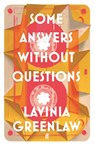Some Answers Without Questions - Lavinia Greenlaw - 9780571368662