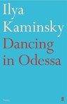 Dancing in Odessa - Ilya Kaminsky - 9780571369188