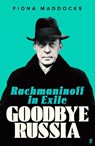 Goodbye Russia - Fiona (Classical Music Critic - Observer) Maddocks - 9780571371136