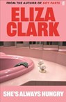 She's Always Hungry - Eliza Clark - 9780571371822