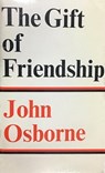 Gift of Friendship - John Osborne - 9780571378210