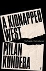 A Kidnapped West - Milan Kundera - 9780571378418