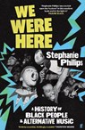 We Were Here - Stephanie Phillips - 9780571381104