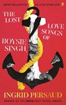 The Lost Love Songs of Boysie Singh - Ingrid Persaud - 9780571386505