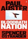 Bloodbath Nation - Paul Auster ; Spencer Ostrander - 9780571386888