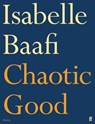 Chaotic Good - Isabelle Baafi - 9780571390960