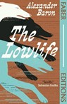 The Lowlife (Faber Editions) - Alexander Baron - 9780571393473