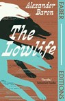 The Lowlife (Faber Editions) - Alexander Baron - 9780571393480