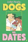 Dogs on Dates - Luke Healy - 9780571396726
