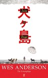 Isle of Dogs - Wes Anderson - 9780571397235