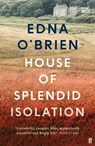 House of Splendid Isolation - Edna O'Brien - 9780571397556