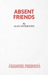 Absent Friends - Alan Ayckbourn - 9780573013317
