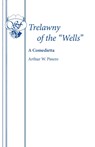 Trelawny of the "Wells" - Sir Arthur Wing Pinero - 9780573014598