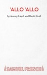 "Allo 'Allo" - Jeremy Lloyd ; David Croft - 9780573018787