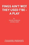 Fings Ain't Wot They Used t'be - Frank Norman ; Lionel Bart - 9780573080456
