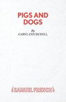 Pigs and Dogs - Caryl Churchill - 9780573130052