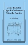Come Back for Light Refreshments After the Service - Julie Day - 9780573601309