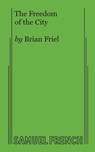 The Freedom of the City - Brian Friel - 9780573609152