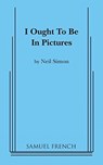I Ought to be in Pictures - Neil Simon - 9780573610899