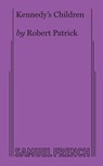 Kennedy's Children - Robert Patrick - 9780573611261