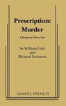 Prescription: Murder - William (University of Florida) Link ; Richard Levinson - 9780573614248