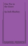 One Toe in the Grave - Jack Sharkey - 9780573618482