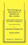 The Outrageous Adventures of Sheldon & Mrs. Levine (Revised) - Sam Bobrick ; Julie Stein - 9780573630491
