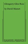 GLENGARRY GLEN ROSS - MAMET,  David - 9780573640421