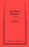 Last Chance Romance - Sam Bobrick - 9780573662652