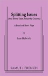 Splitting Issues - Sam Bobrick - 9780573662683