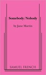 Somebody/Nobody - Jane Martin - 9780573663611