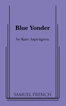 Blue Yonder - Kate Aspengren - 9780573699009