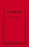 It's Just Sex - Jeff Gould - 9780573699382
