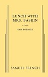 Lunch with Mrs. Baskin - Sam Bobrick - 9780573704062