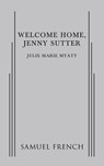 Welcome Home, Jenny Sutter - Julie Marie Myatt - 9780573704710