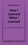How I Learned What I Learned - August Wilson - 9780573705892